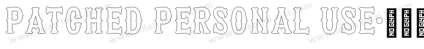 Patched PERSONAL USE字体转换